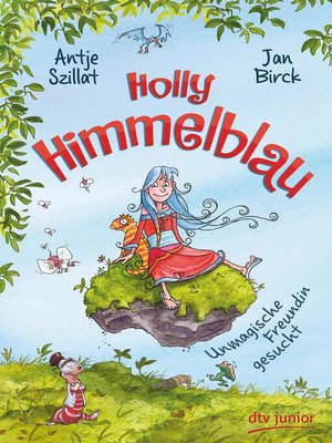 cover image of Holly Himmelblau – Unmagische Freundin gesucht